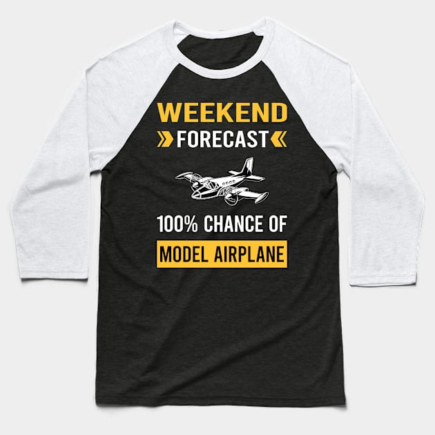 Weekend Forecast Model Airplane Plane Planes Aircraft Baseball T-Shirt by Bourguignon Aror